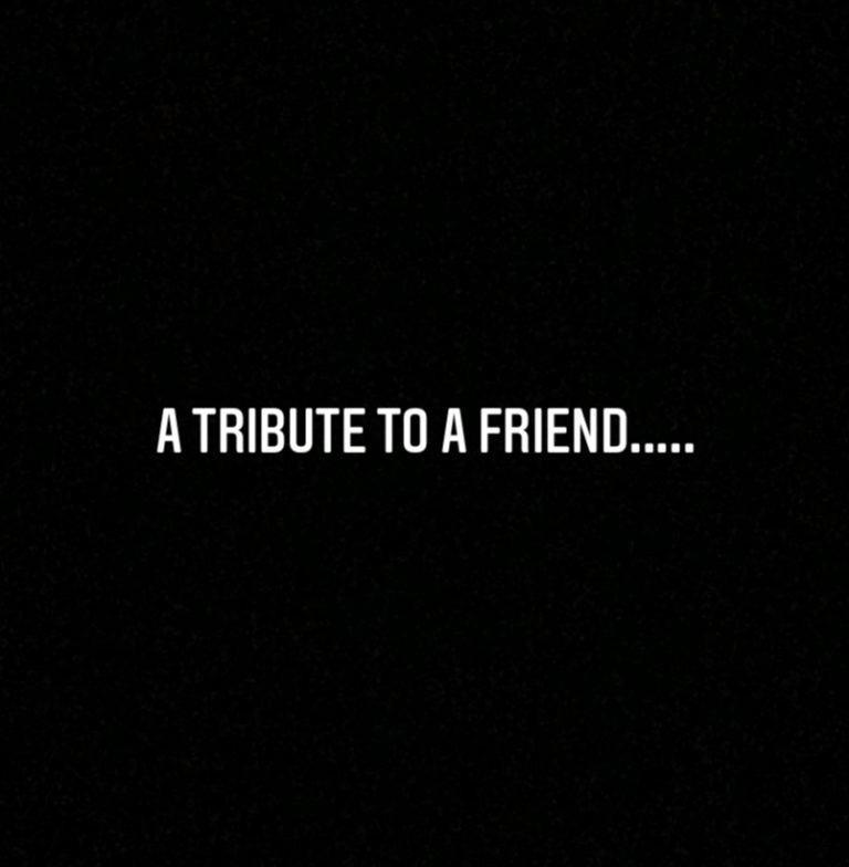 A Tribute to a Friend….